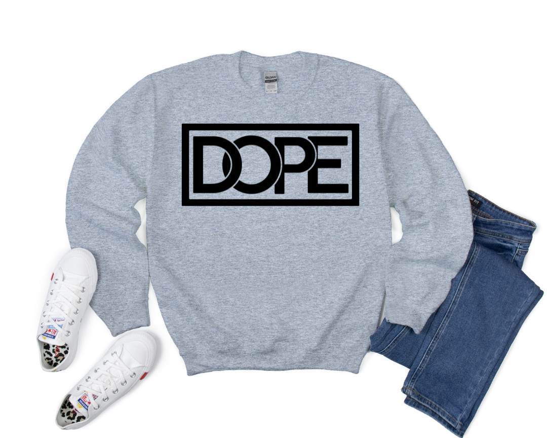 Dope Sweatshirt
