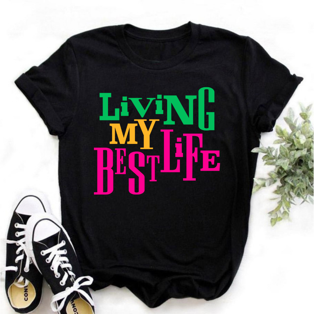 Living My Best Life T-shirt