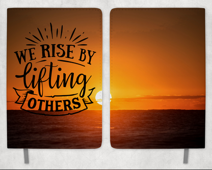 We Rise by Lifting Others Journal