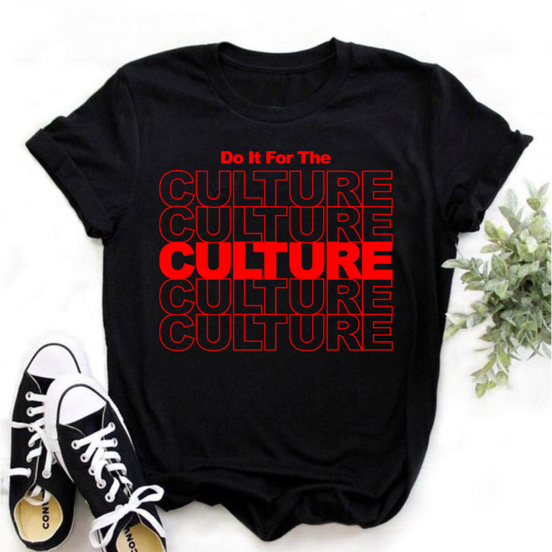 Do it For the Culture T-shirt
