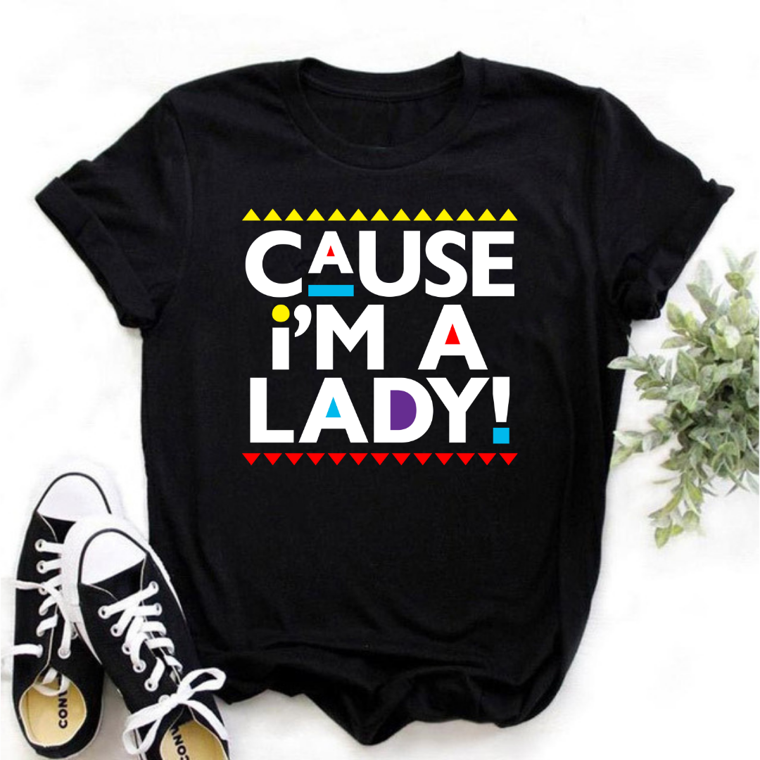I'm A Lady T-shirt