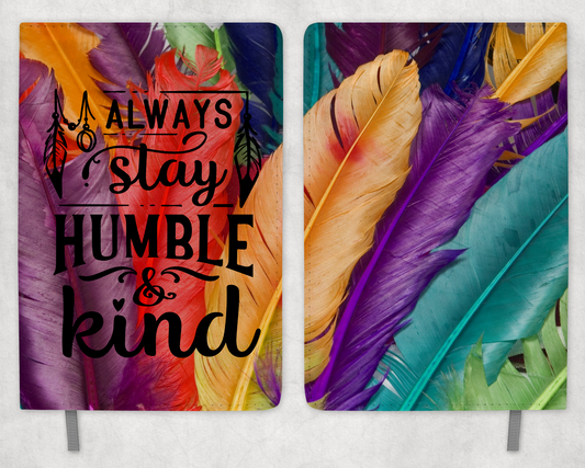 Always Stay Humble and Kind Journal